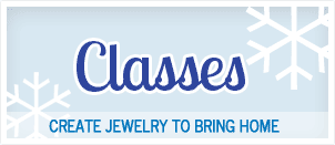 Classes Classes: Create jewelry to bring home